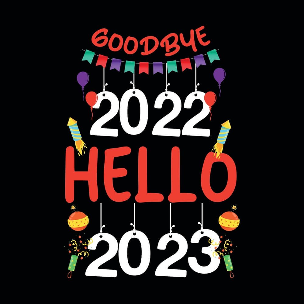 goodbye 2022 hello 2023