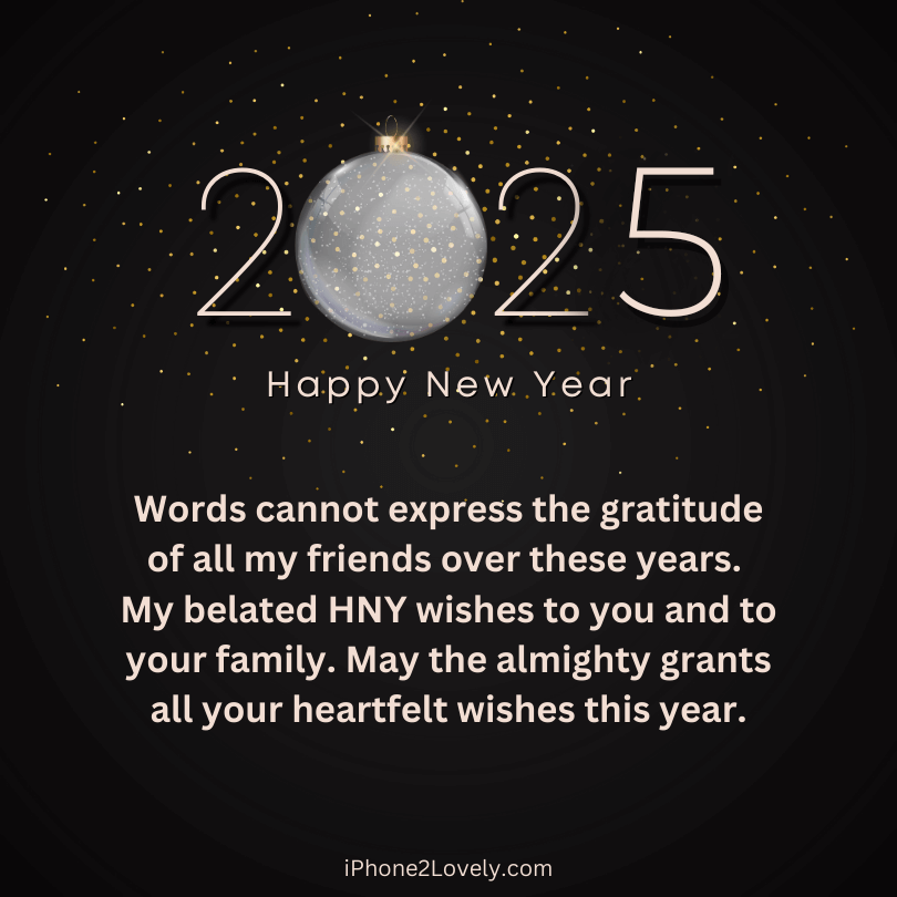 Belated New Year 2025 Wishes For Frriends And Family