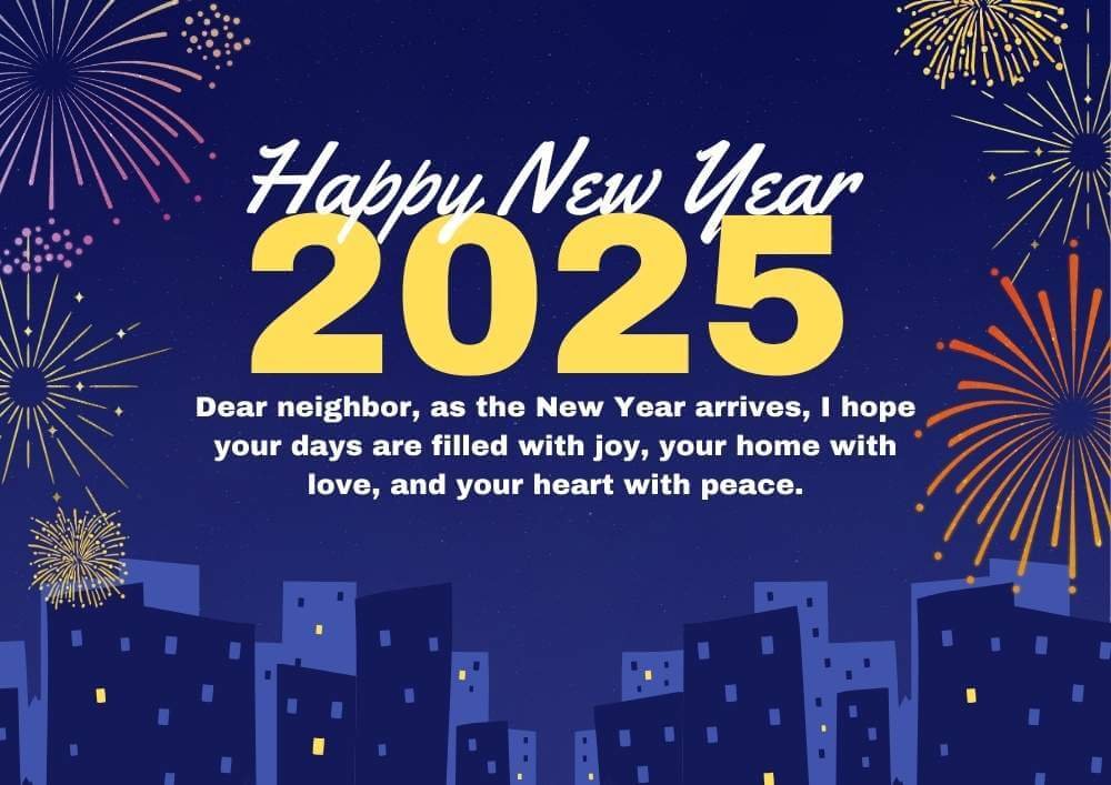 Happy New Year 2025 Wishes For Neighbors