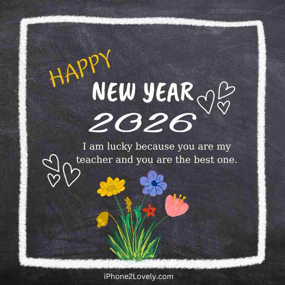 You are currently viewing 75 Best Happy New Year 2026 Wishes for Teachers (with Images)