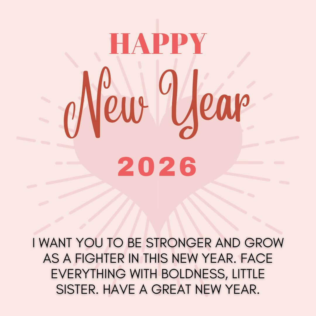 2026 Happy New Year Wishes For Little Sister