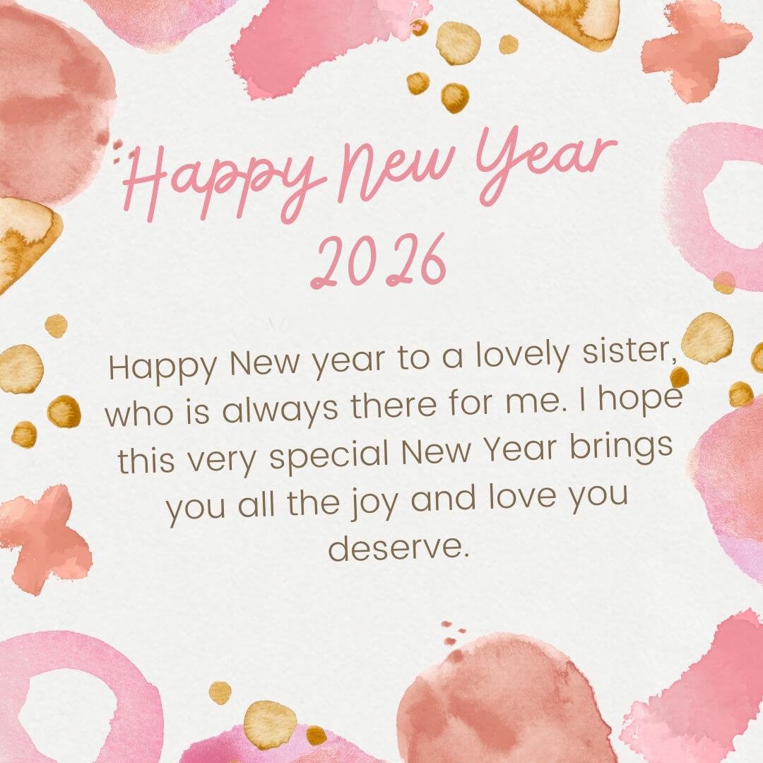 Happy New Year Wishes For Sister 2026
