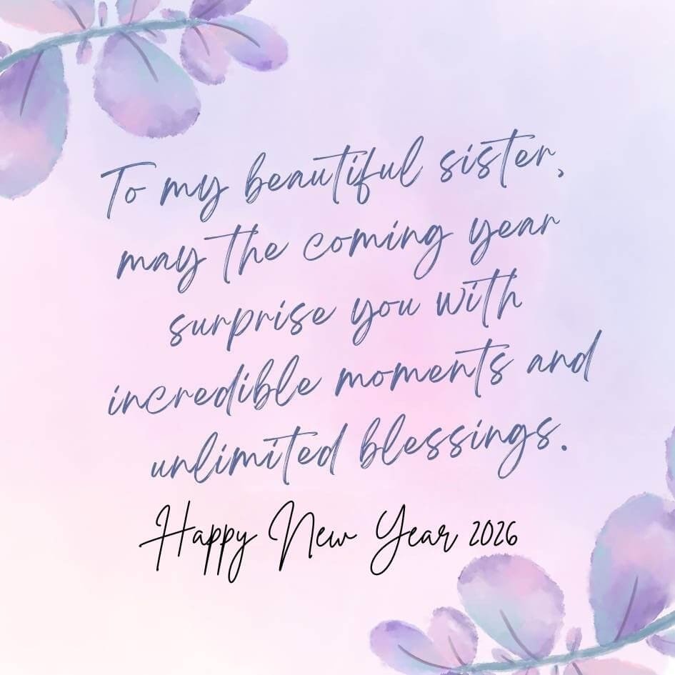 Elegant Happy New Year Wishes For Sister 2026