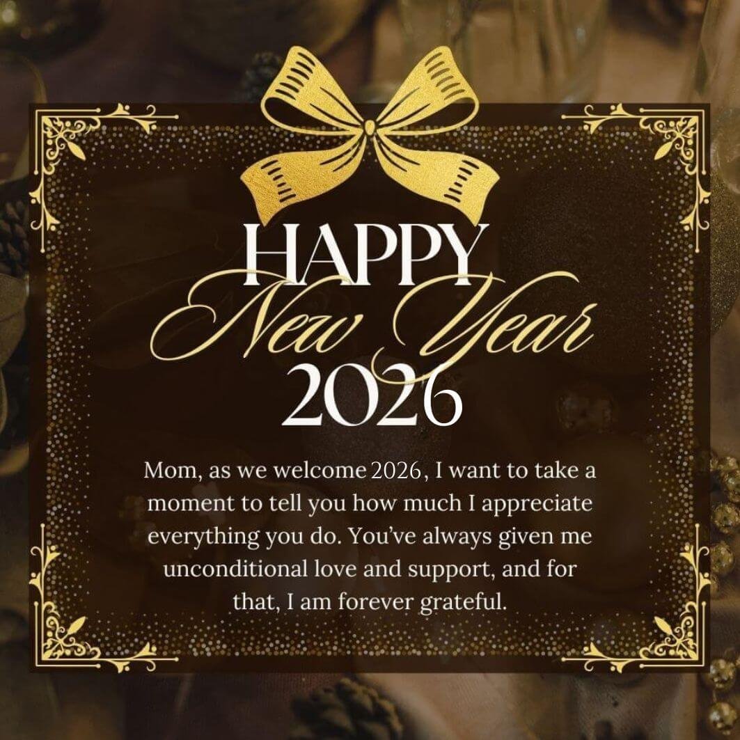 Heart Warming New Year Wishes For Mom 2026