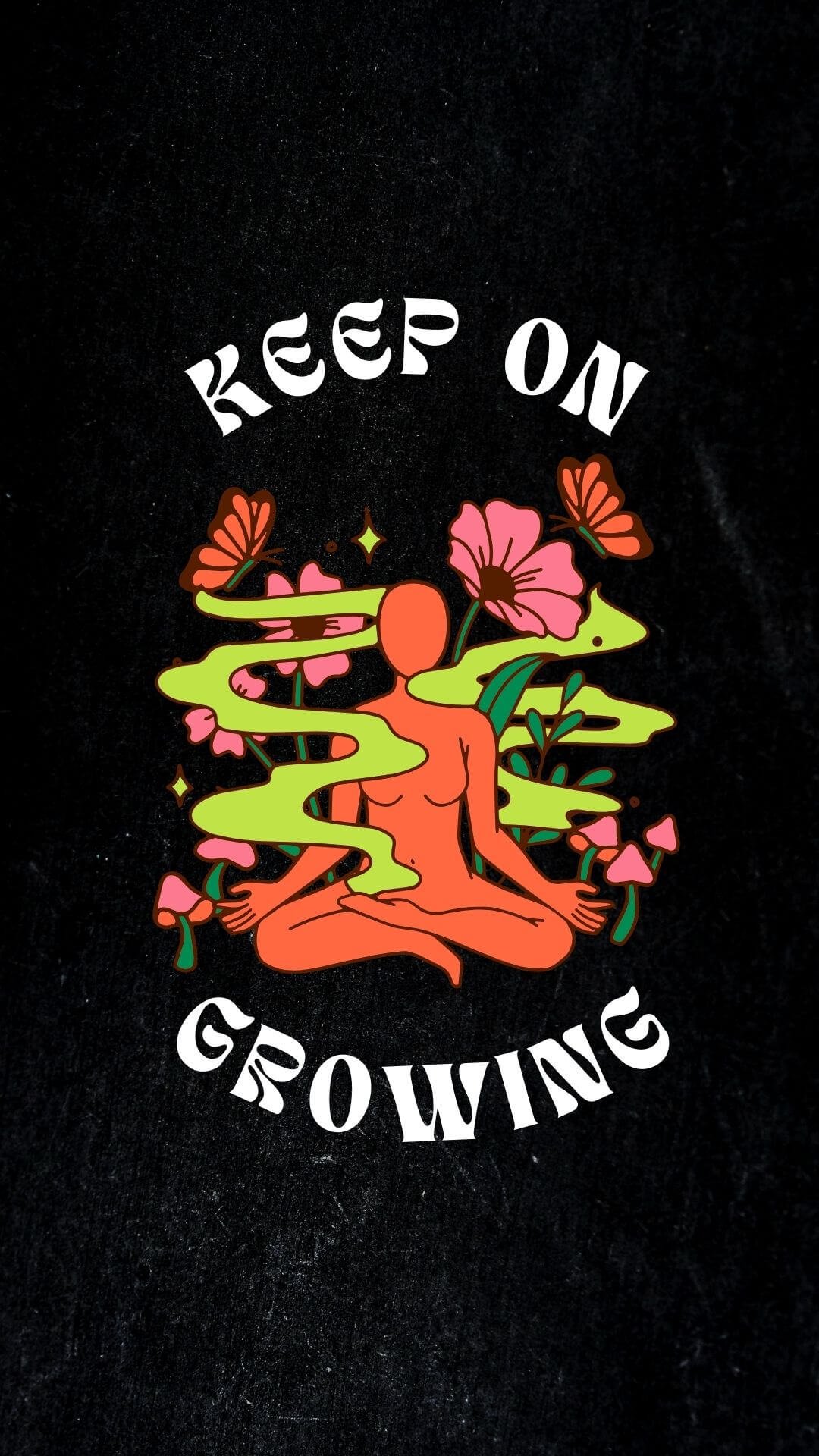 Keep on Growing Black iPhone Wallpaper 2024